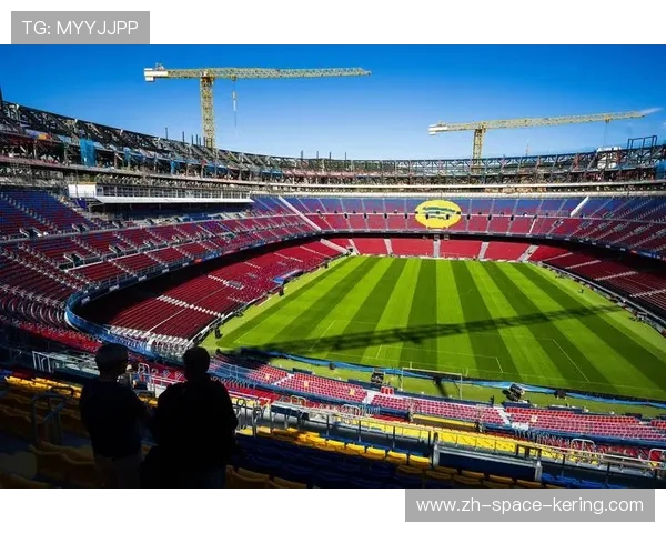 诺坎普北看台定于2月开放，球场容量将增至62657人